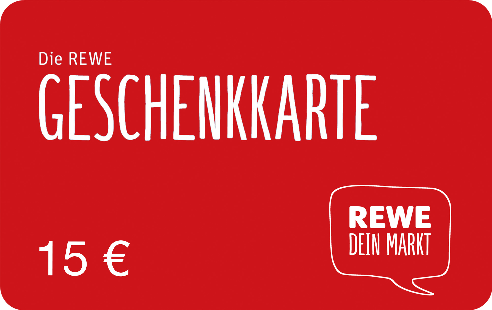 15,– € REWE-Gutschein 15,– € REWE-Gutschein